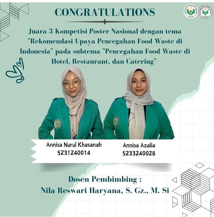Juara 3 Kompetisi Poster Nasional dengan tema "Rekomendasi Upaya Pencegahan Food Waste di Indonesia" pada subtema "Pencegahan Food Waste di Hotel, Restaurant, dan Catering"